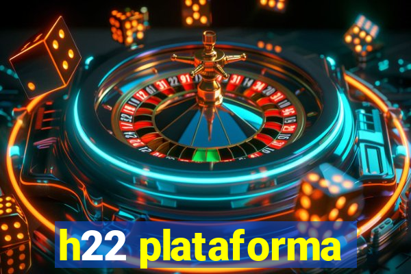 h22 plataforma